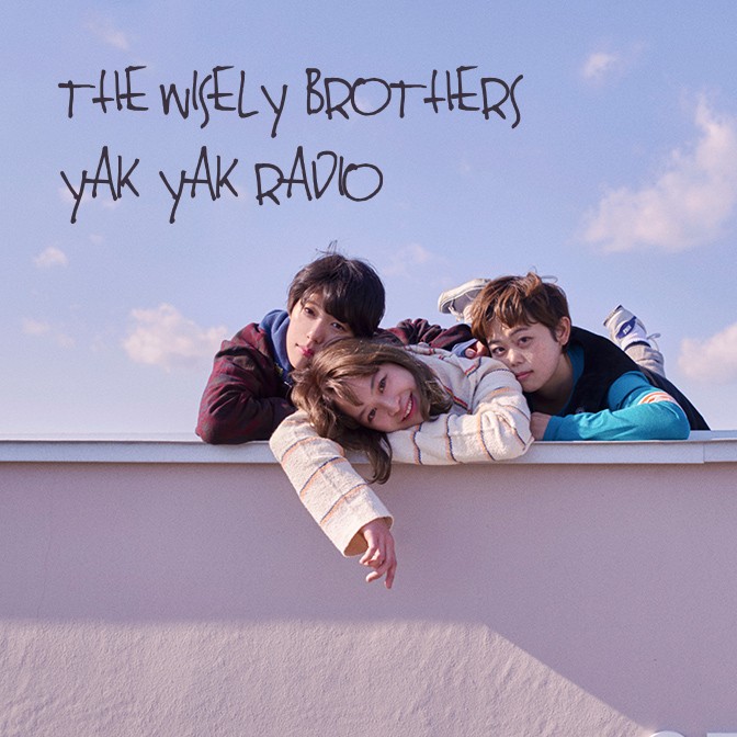 THE WISELY BROTHERS  YAK YAK RADIO